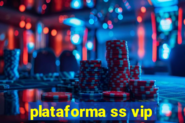 plataforma ss vip